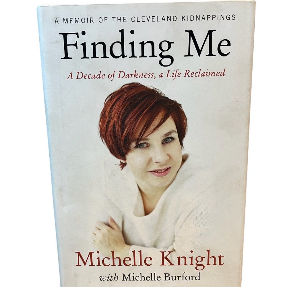 New Finding Me: A Decade of Darkness, a Life Reclaimed: A Memoir of the Cleve...
